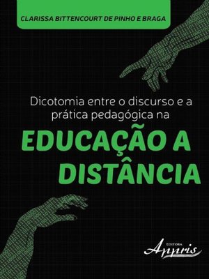 cover image of Dicotomia entre o discurso e a prática pedagógica na educação a distância